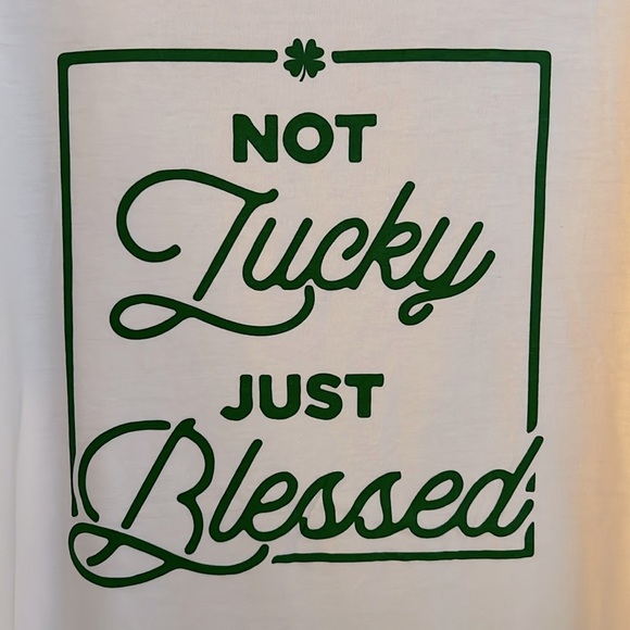 NOT LUCKY JUST BLESSED Tee * T-Shirt * White with Green * UNISEX XL Extra Large - Picture 2 of 4